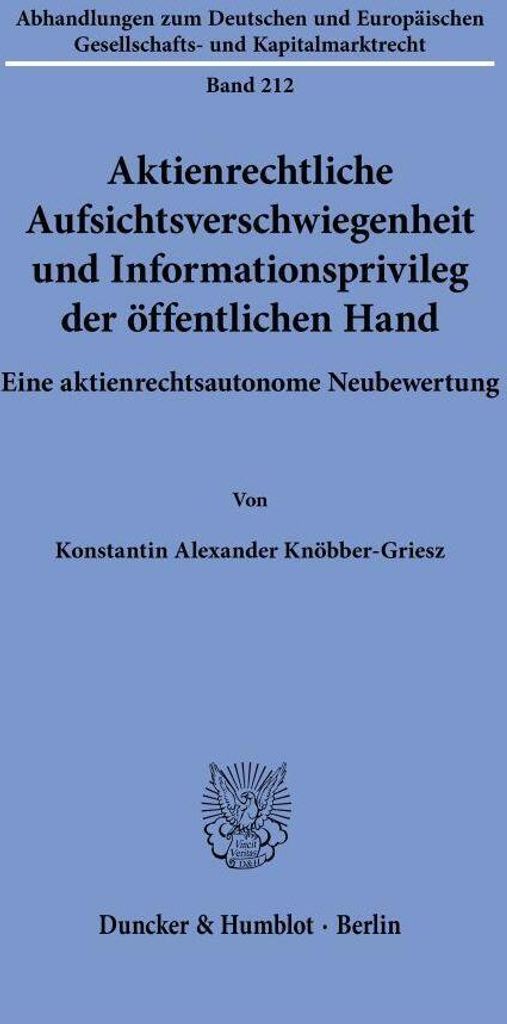 Aktienrechtliche Aufsichtsverschwiegenheit und Informationsprivileg der öffentlichen Hand.