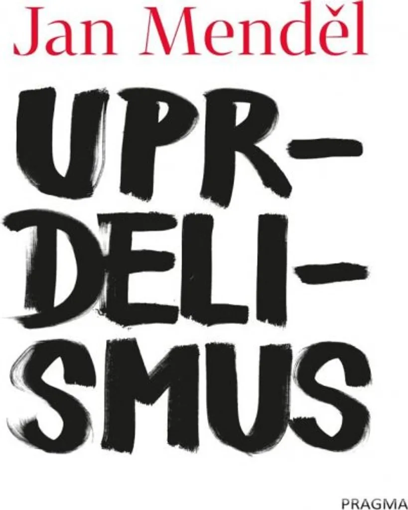 Uprdelismus par Jan Menděl - Livre de Développement Personnel et Sagesse
