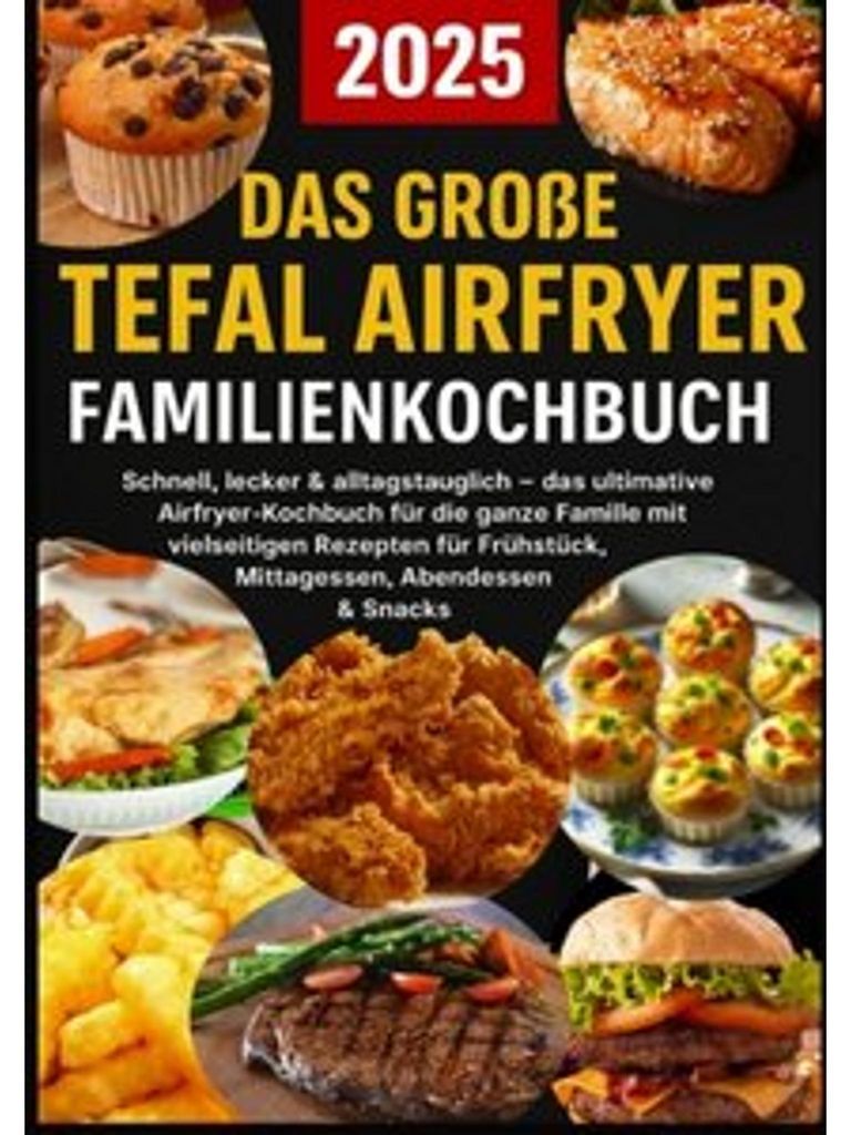 Das große Tefal Airfryer Familienkochbuch: 300 einfache & Obrázek produktu 