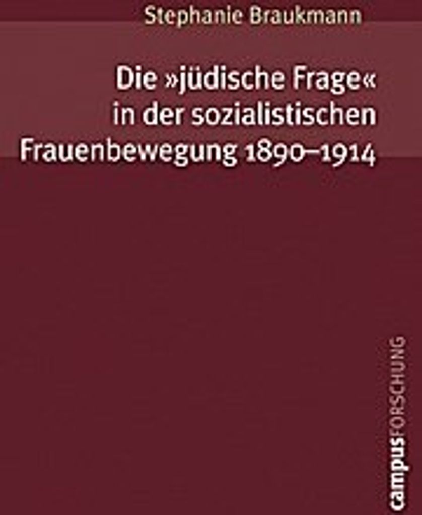 Die »jüdische Frage« in der sozialistischen Frauenbewegung 1890-1914