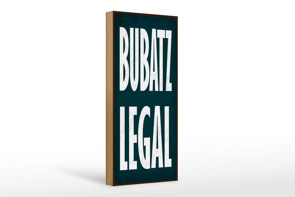 Holzschild Spruch 27x10 cm Bubatz legal Deko Schild