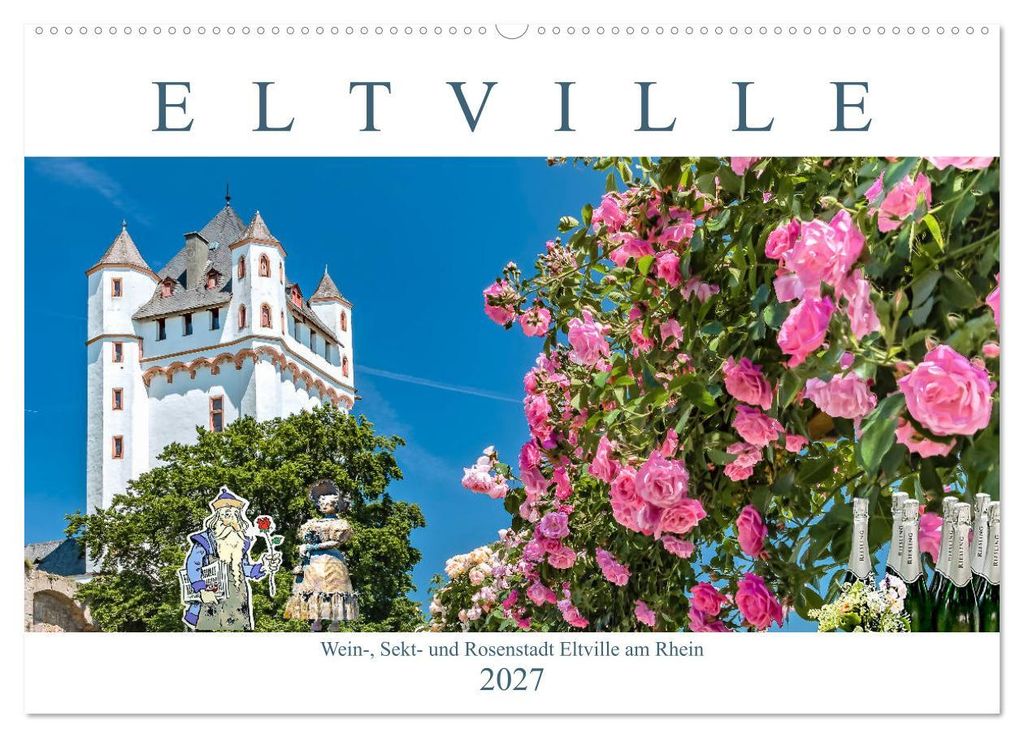 Eltville am Rhein - Wein, Sekt, Rosen (Wandkalender 2027 DIN A2 quer), CALVENDO Monatskalender