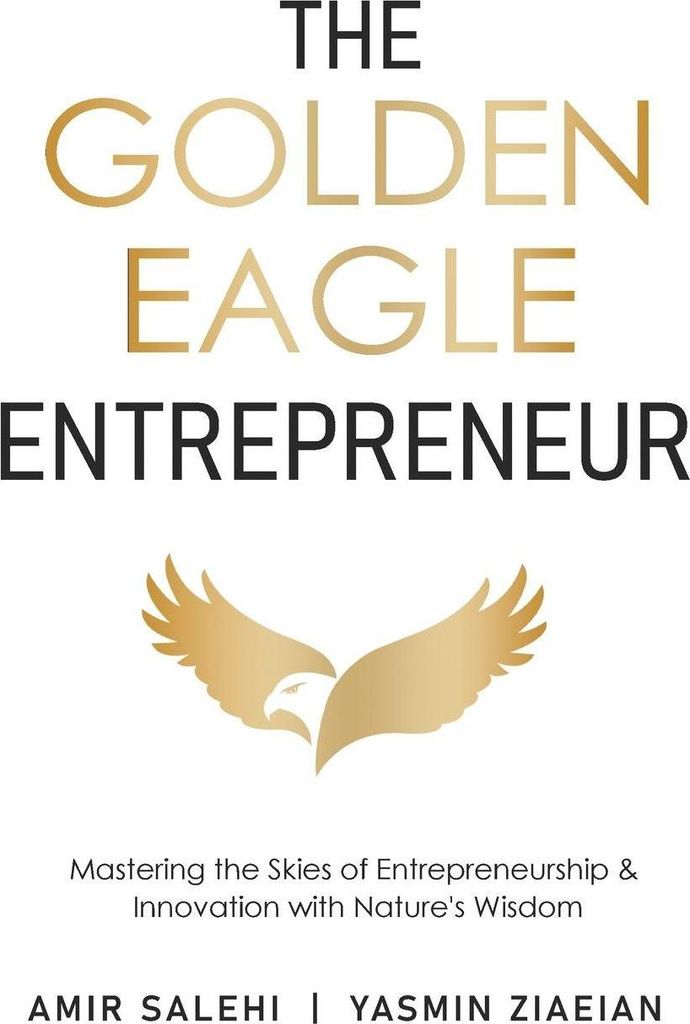 The Golden Eagle Entrepreneur