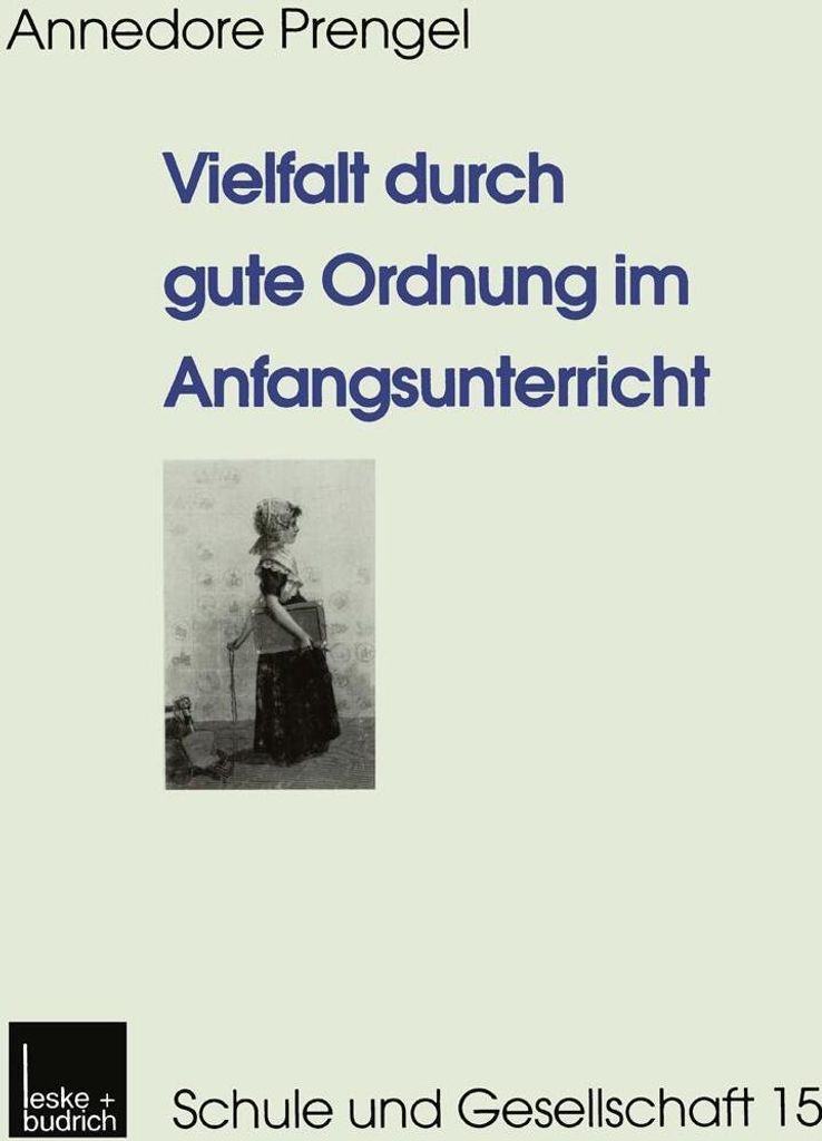 Vielfalt durch gute Ordnung im Anfangsunterricht