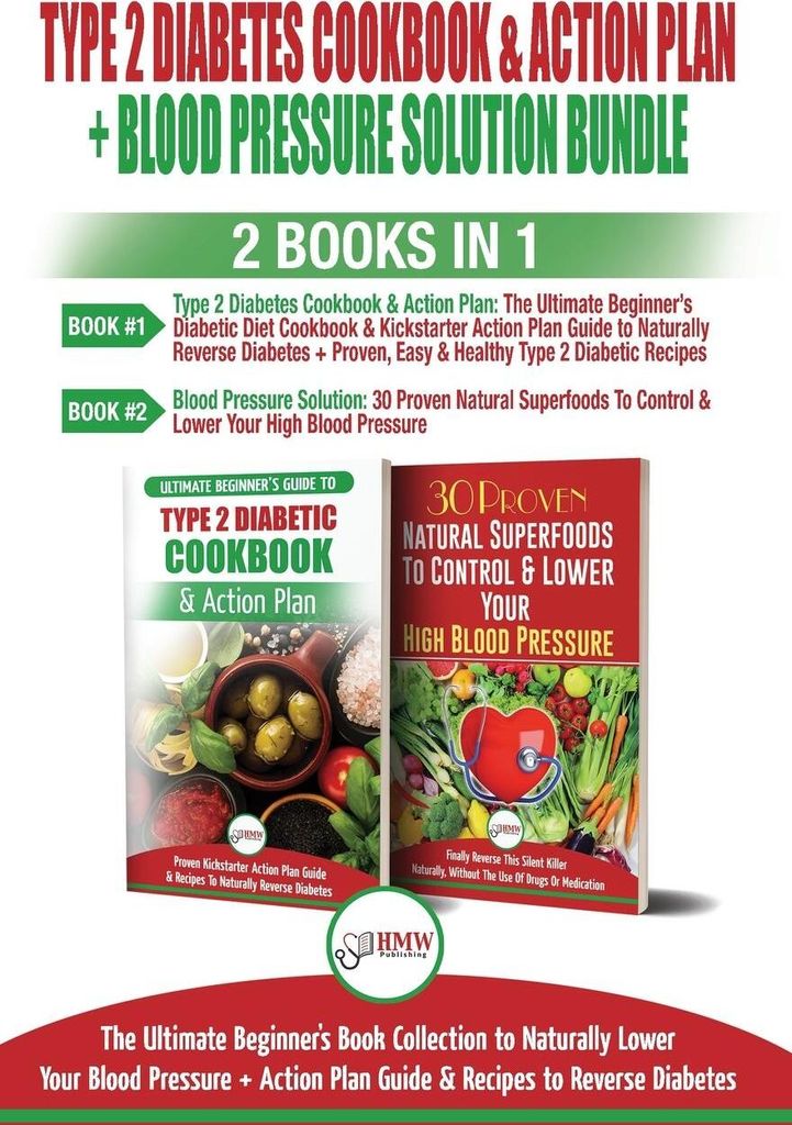 Type 2 Diabetes Cookbook and Action Plan & Blood Pressure Solution - 2 Books in 1 Bundle