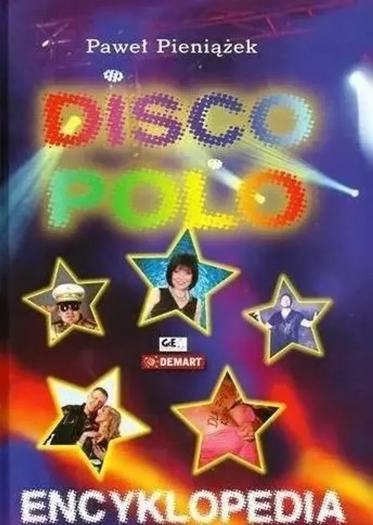 Encyclopédie Disco Polo : édition illustrée sur les stars de la chanson