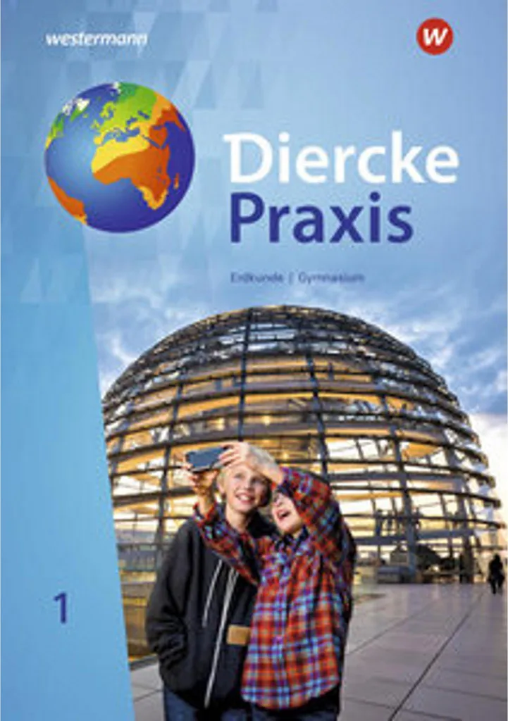 Réussir la Géographie au Gymnasium avec Diercke Praxis SI 1 NRW Manuel