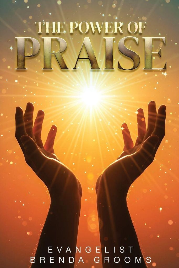 The Power Of Praise