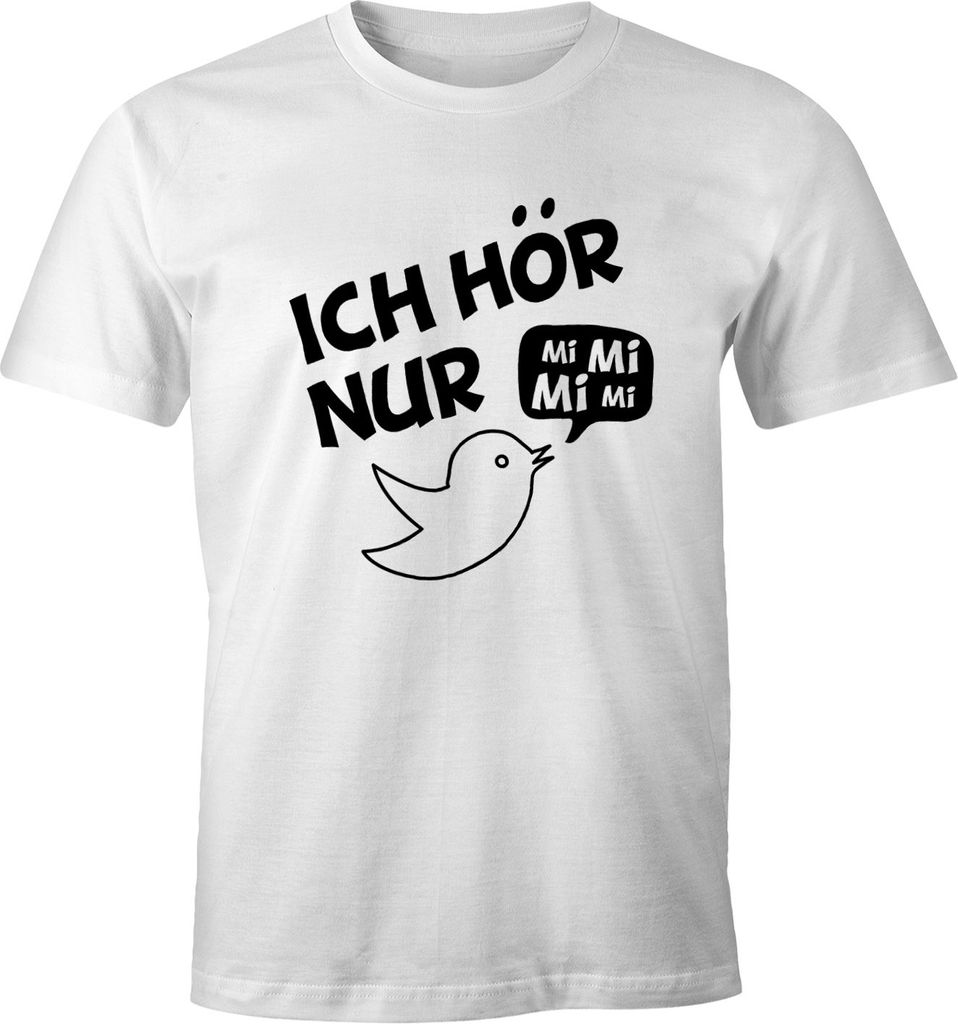Herren T-Shirt Ich hör nur Mi Mi Mi MiMiMi Spruch Shirt SlimFit XS-4XL Moonworks weiß XS