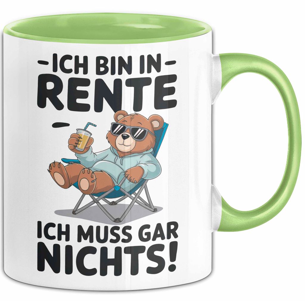 Rentner Pensionär Sarkasmus Bär Tasse Geschenk Lustige Geschenkidee Spruch Ich Bin In Rente Ich Muss Gar Nichts (Grün)