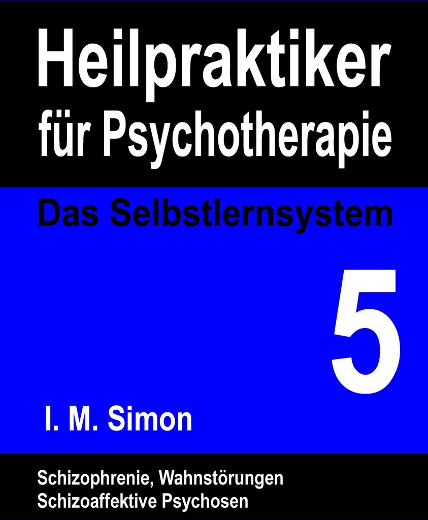 Heilpraktiker für Psychotherapie. Das Selbstlernsystem Band 5