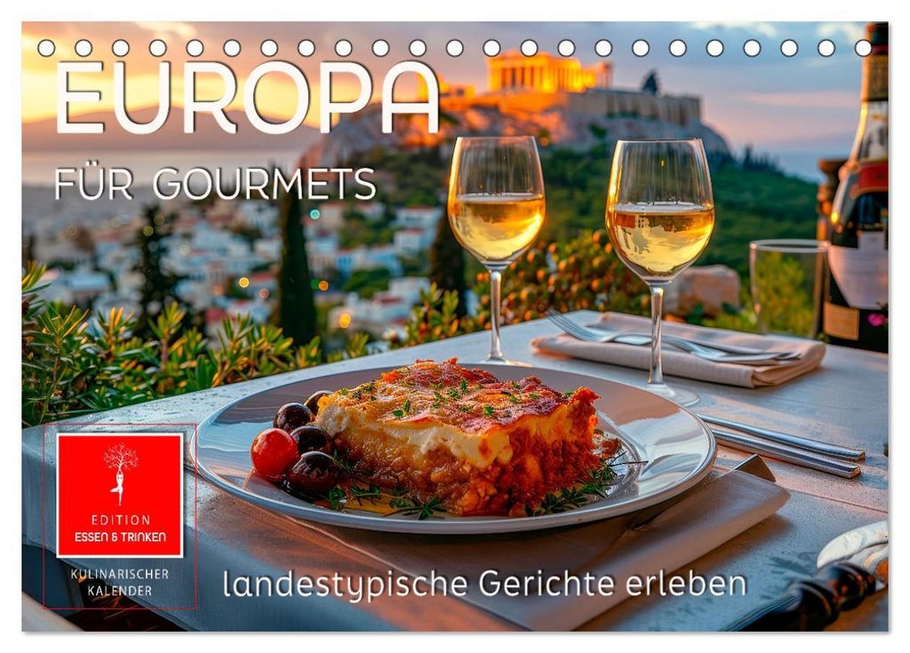 Europa für Gourmets - landestypische Gerichte erleben (Tischkalender 2027 DIN A5 quer), CALVENDO Monatskalender