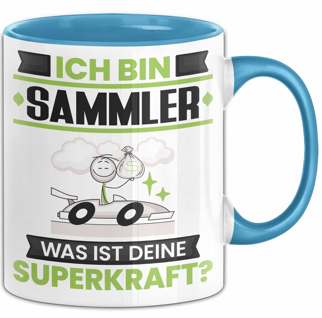 Sammler Tasse Geschenk für Sammler Geburtstag Lustiger Spruch Kaffee-Becher Was Ist Deine Superkraft (Blau)