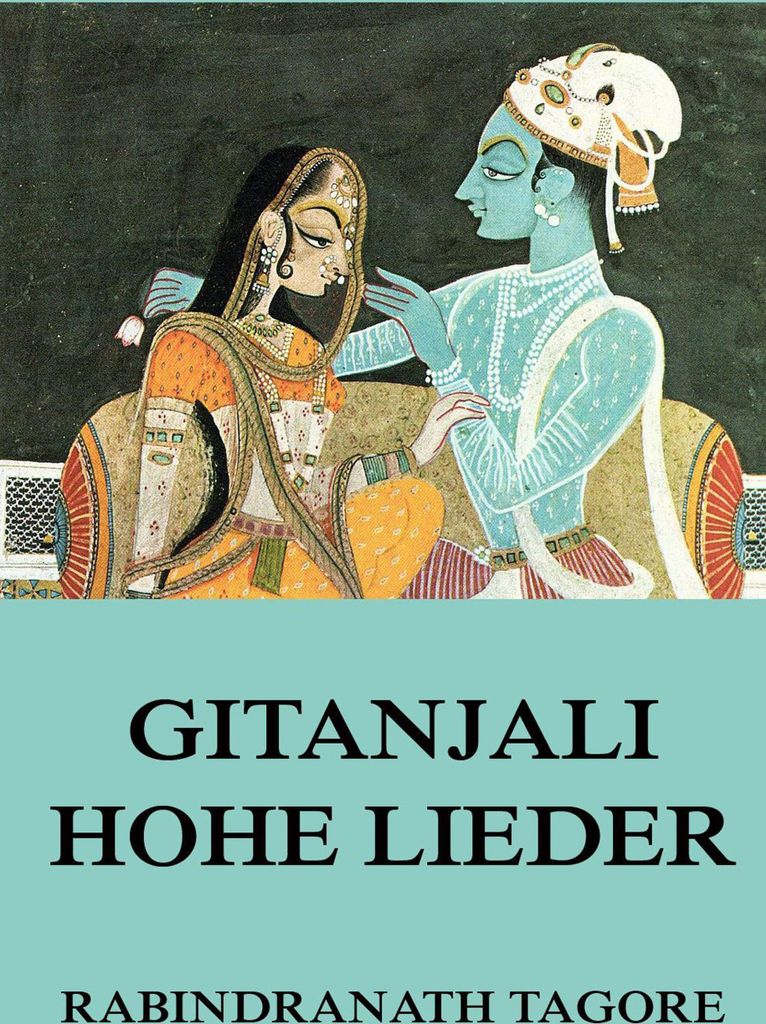 Gitanjali: Hohe Lieder
