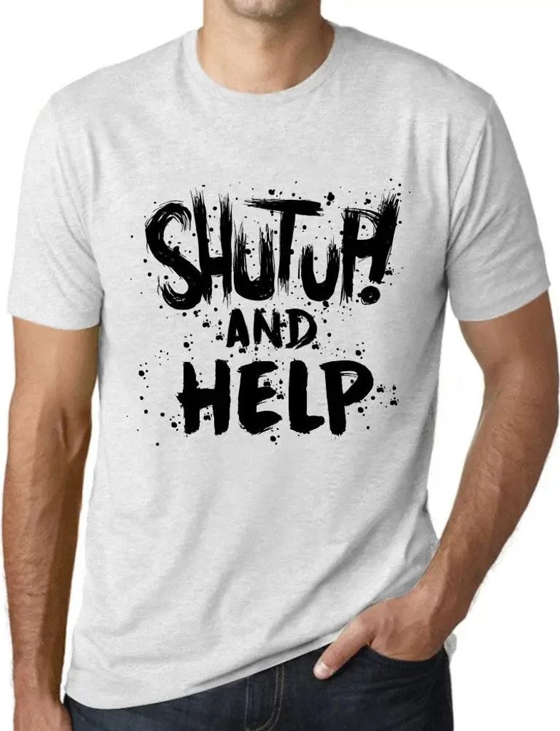 Herren Grafik T-Shirt Klappe halten und helfen – Shut Up And Help – Öko-Verantwortlich Vintage Jahrgang Kurzarm Lustige Druck Geburtstag Gesch...