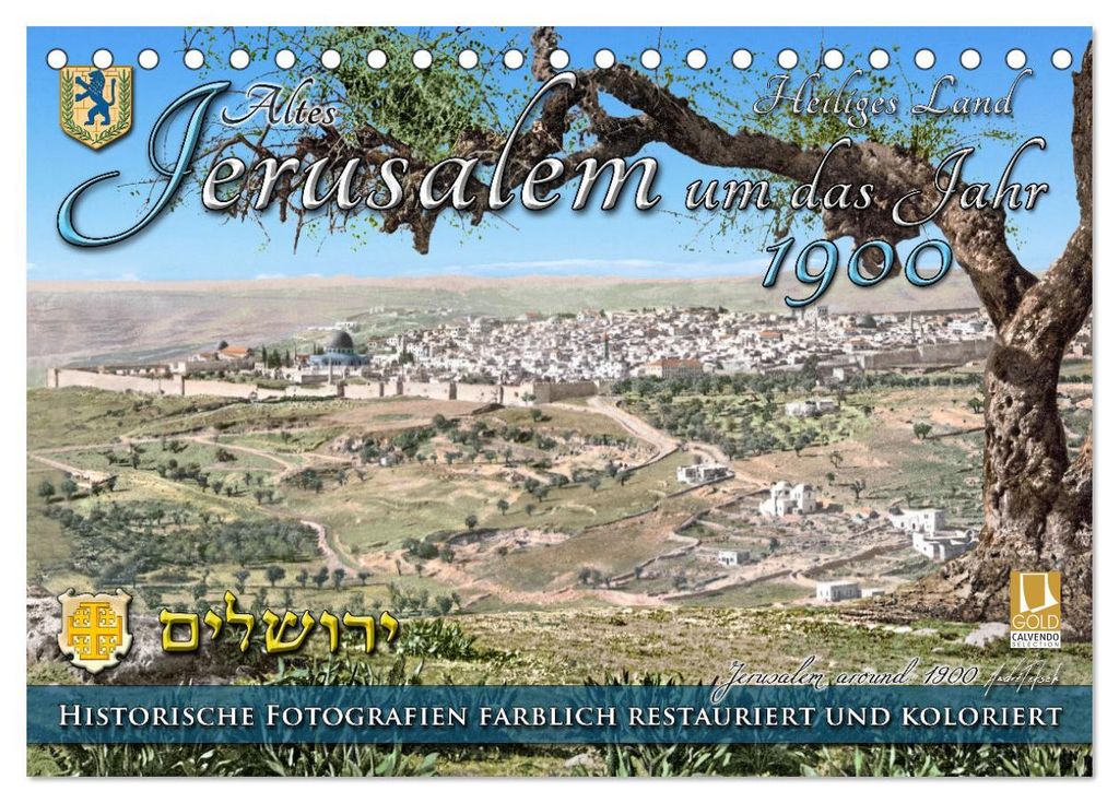 Altes Jerusalem um das Jahr 1900 - Fotos neu restauriert und koloriert (Tischkalender 2027 DIN A5 quer), CALVENDO Monatskalender