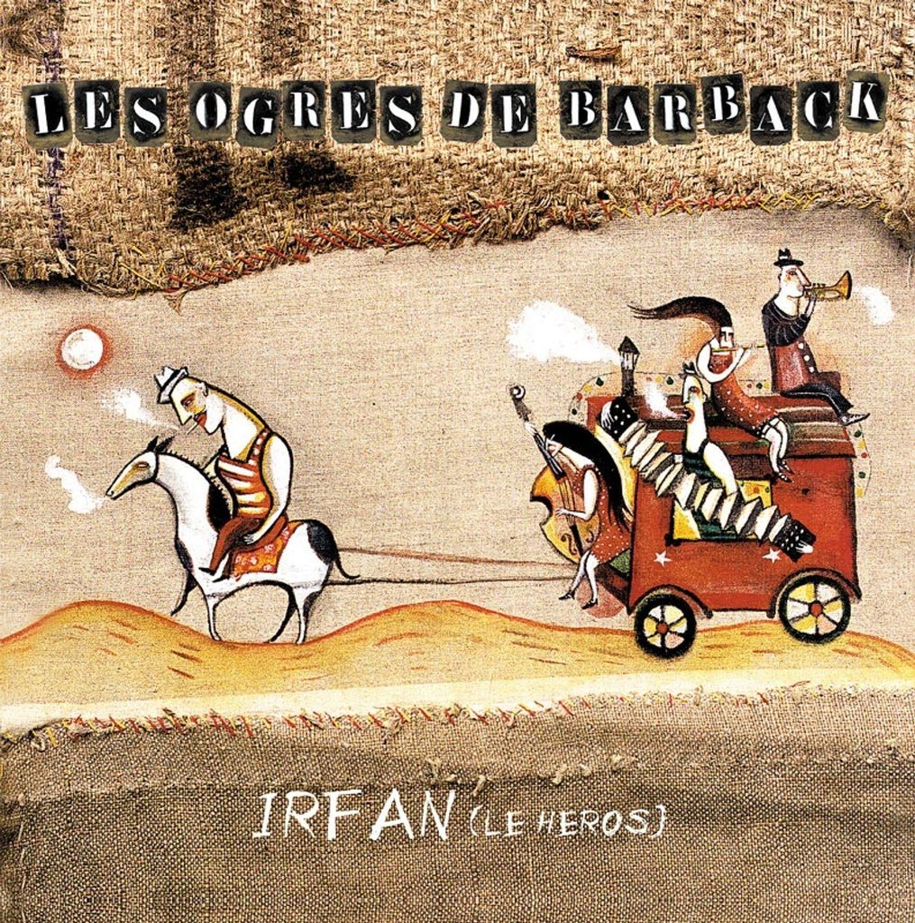 Les Ogres De Barback: Irfan (Le Heros)