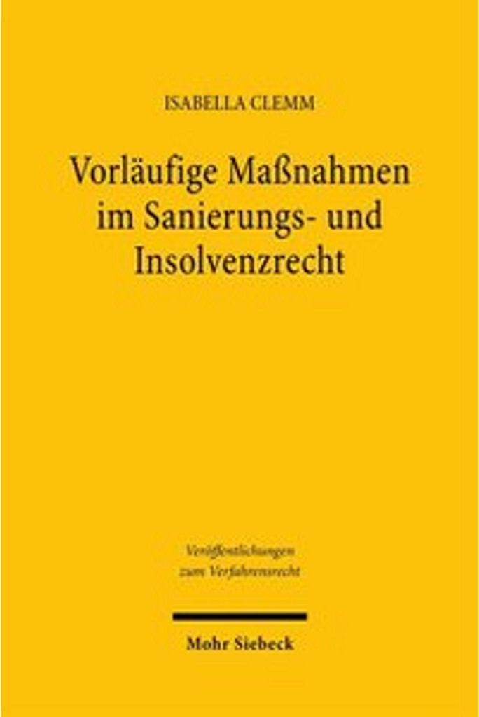 Vorläufige Maßnahmen im Sanierungs- und Insolvenzrecht