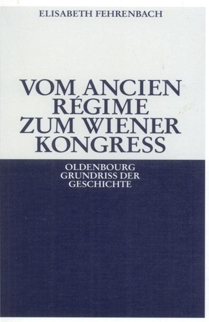 Vom Ancien Régime zum Wiener Kongreß