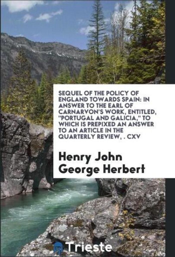 Sequel of the Policy of England Towards Spain