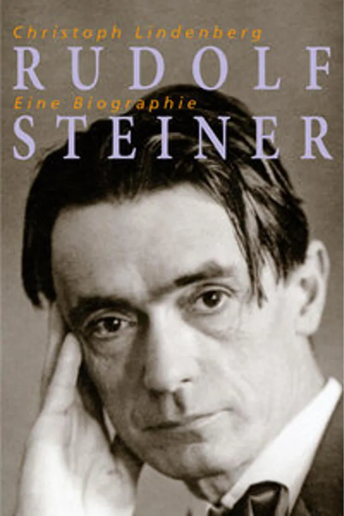 Rudolf Steiner Une biographie - Comprendre l'anthroposophie et sa genèse
