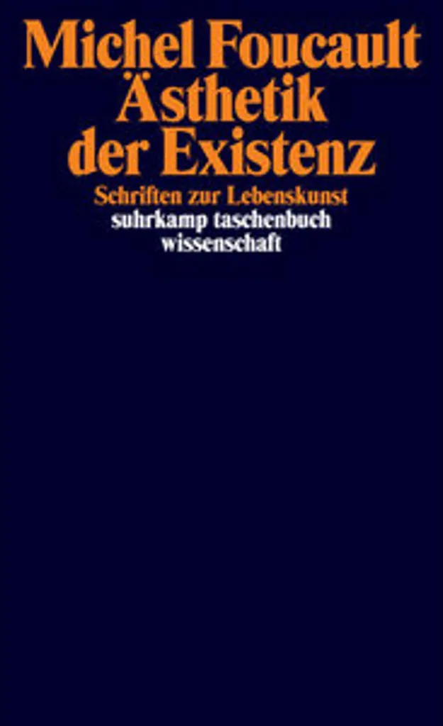 Ästhetik der Existenz : comment retrouver du sens dans un monde matérialiste