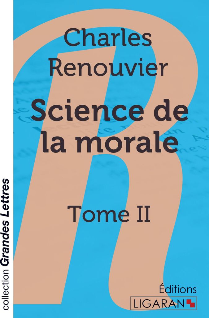 Science de la morale - Tome 2 (grands caractères)