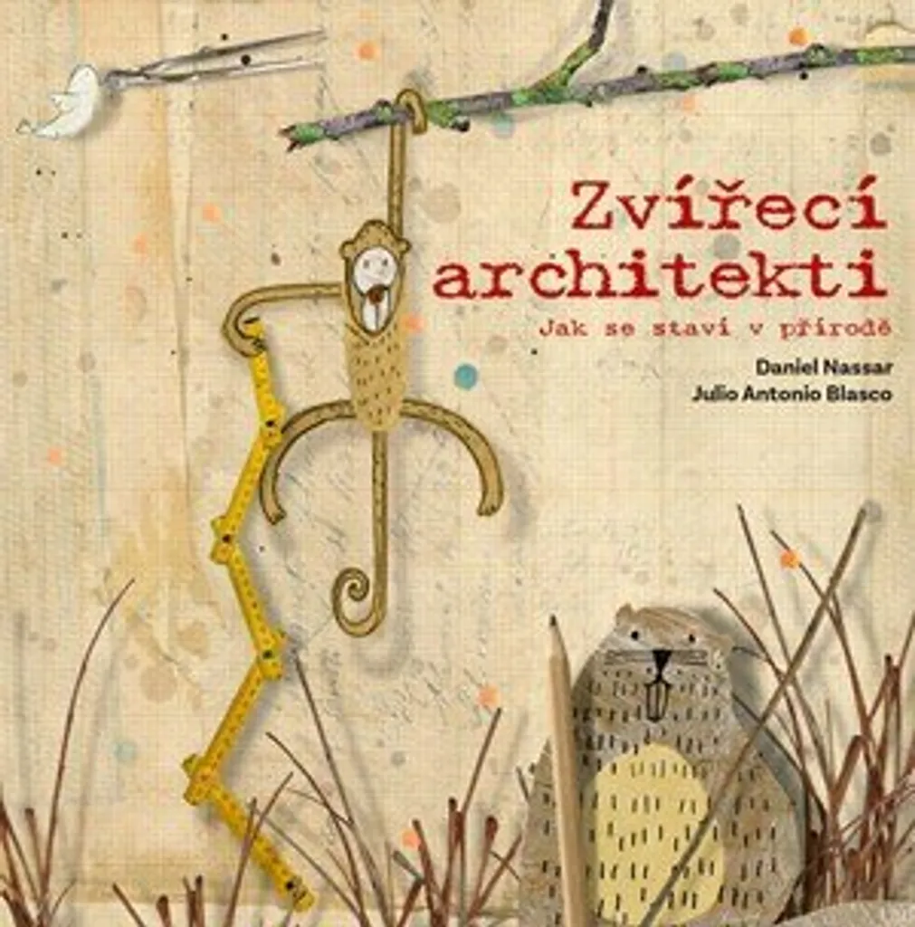Zvířecí architekti par Daniel Nassar - Livre illustré sur la nature