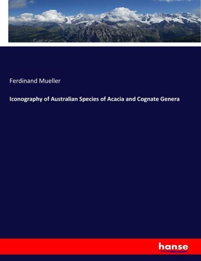 Iconography of Australian Species of Acacia and Cognate Genera