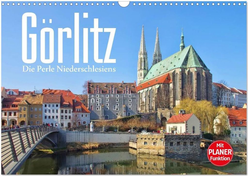 Görlitz - Die Perle Niederschlesiens (Wandkalender 2026 DIN A3 quer), CALVENDO Monatskalender
