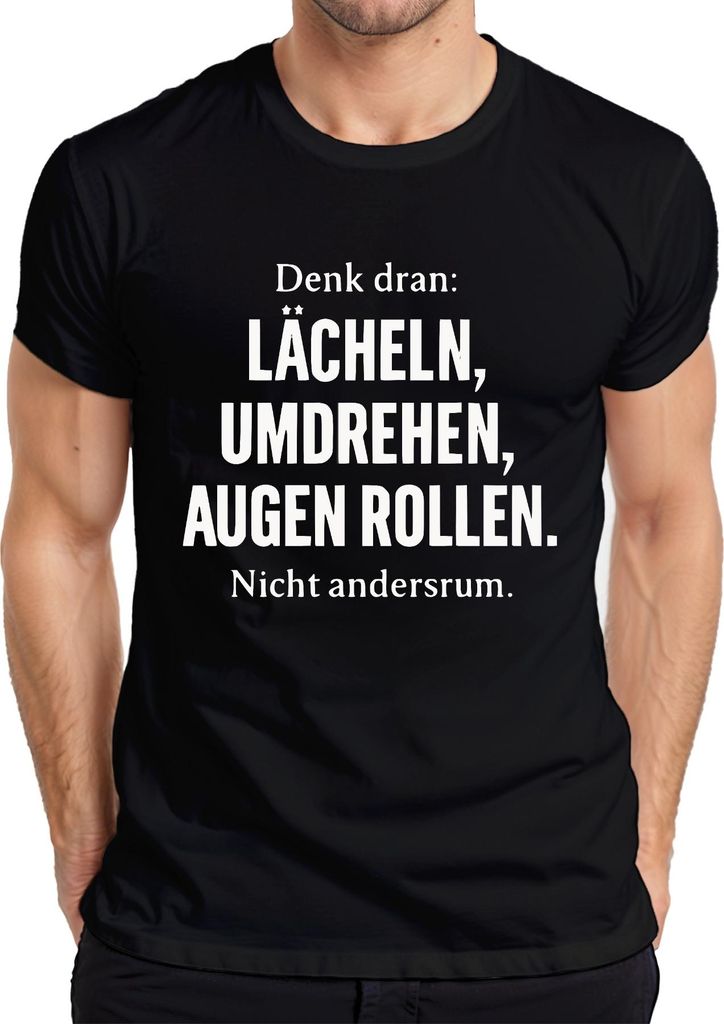 Denk dran Lächeln umdrehen Augen rollen sarkastisch frech lustig Herren T-Shirt, Schwarz, S