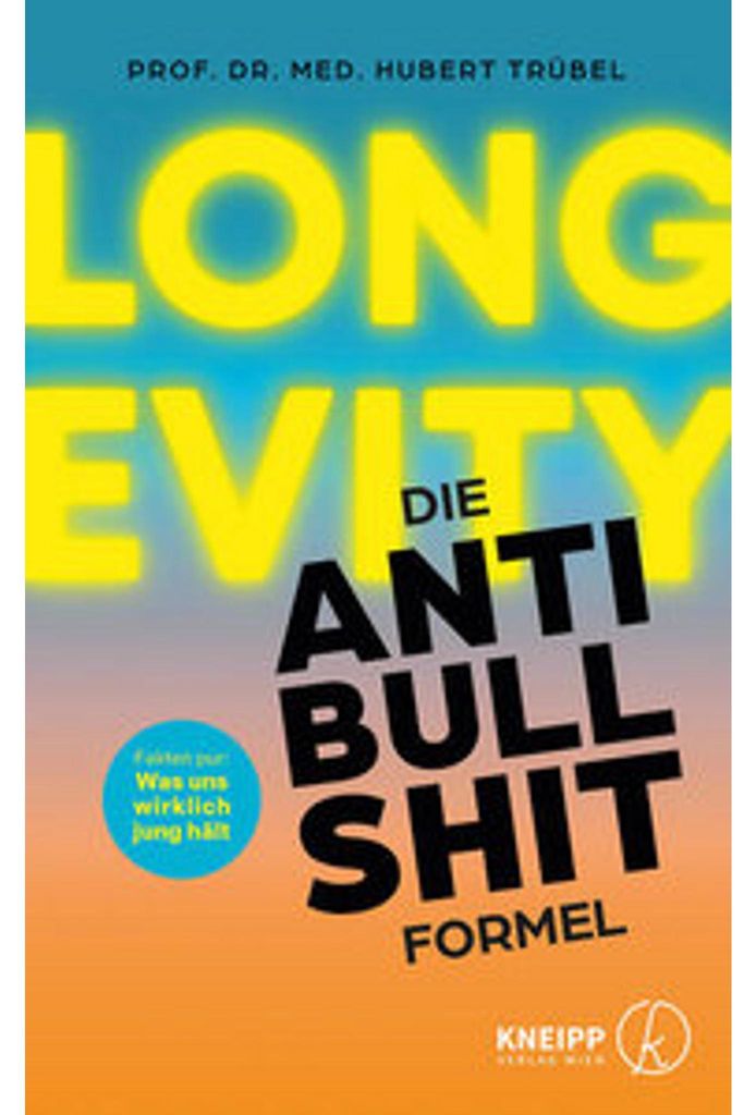 Longevity - Die Anti-Bullshit-Formel