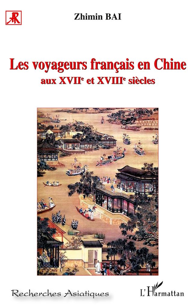 Les voyageurs français en Chine aux XVIIème et XVIIIème siècles