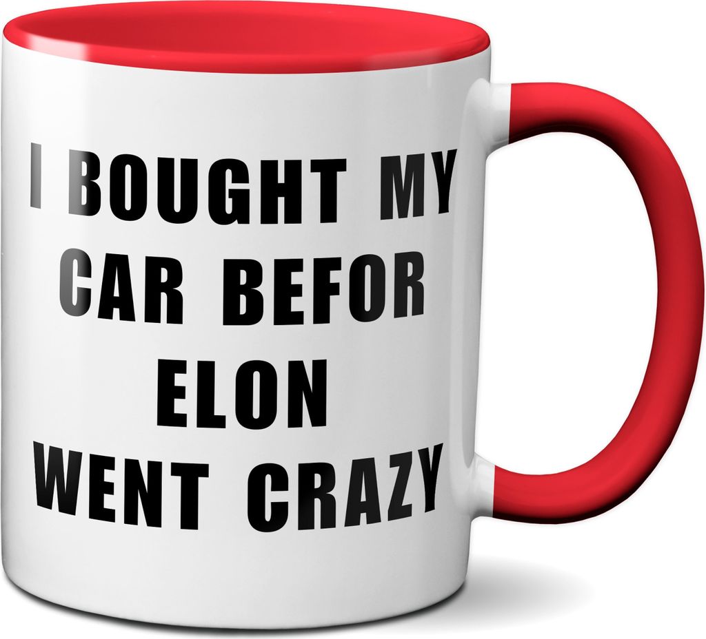 TassenKing Statement Tasse mit Spruch „I Bought My Car Before Elon Went Crazy“ - Kaffeetasse, Geschenkidee für Fahrer eines Elektroautos, E-Au...
