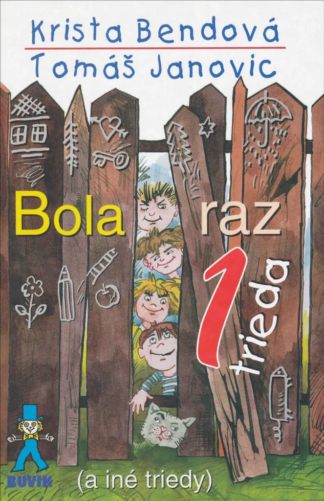 Bola raz jedna trieda de Krista Bendová : Livre Classique Slovaque