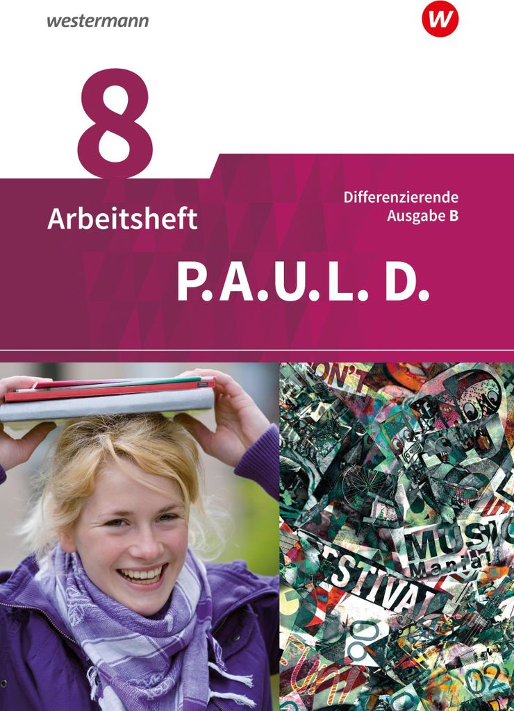 P.A.U.L. D. - Persönliches Arbeits- und Lesebuch Deutsch - Differenzierende Ausgabe für Realschulen und Gemeinschaftsschulen in Baden-Württemberg
