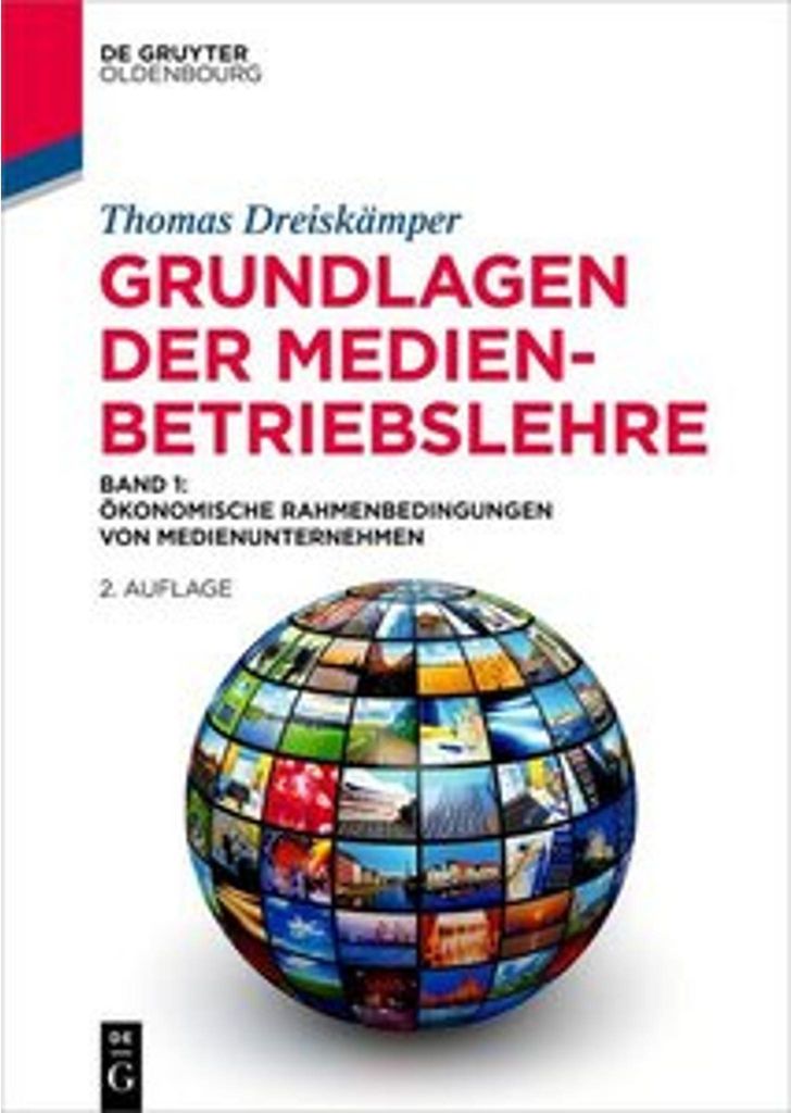 Grundlagen der Medienbetriebslehre Band 1