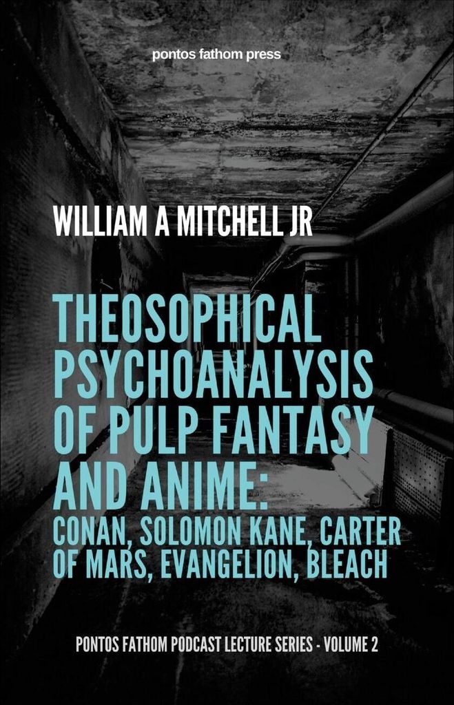 Theosophical Psychoanalysis of Pulp Fantasy and Anime
