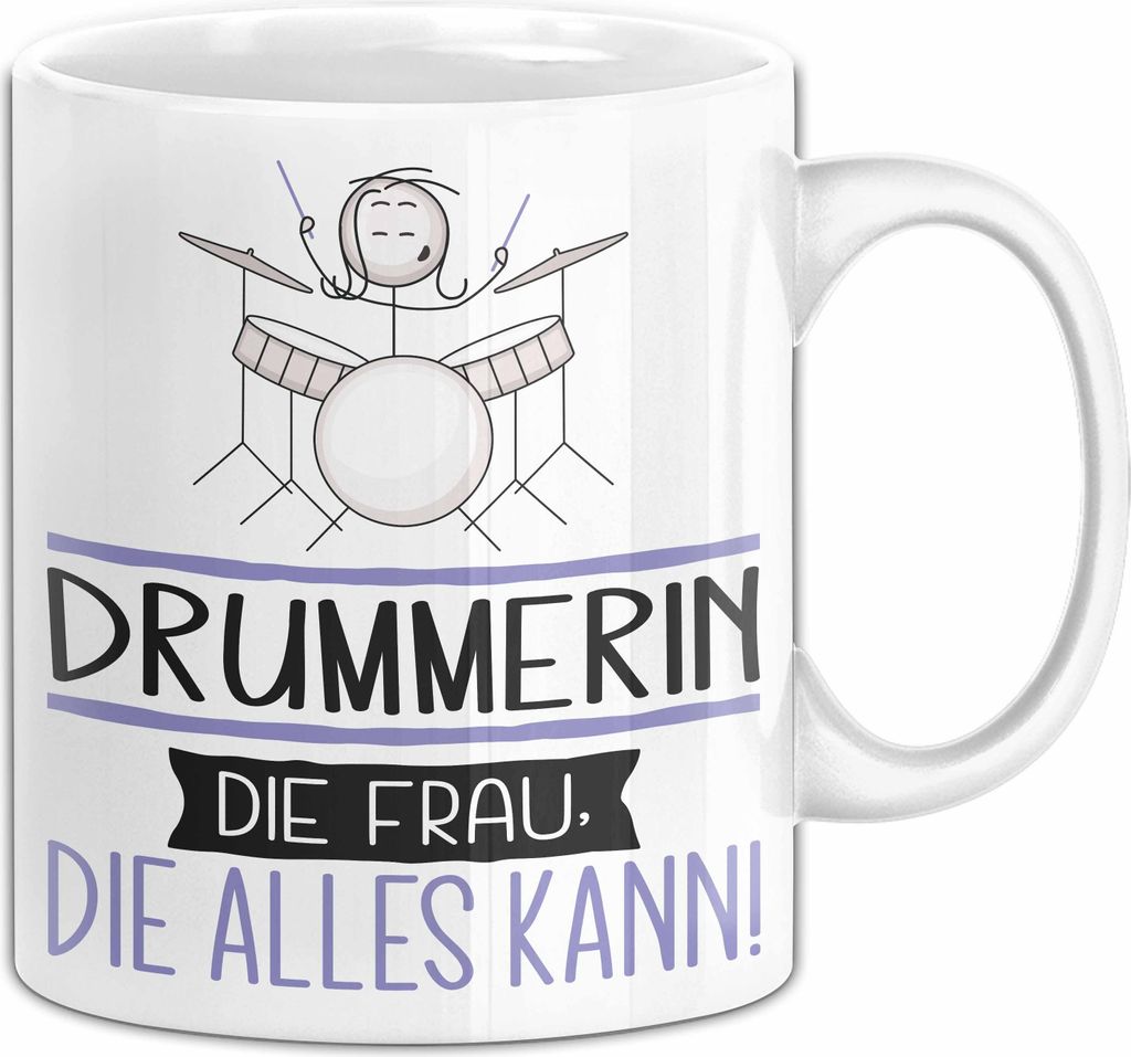 Drummerin Geschenk Tasse Becher Die Frau Die Allen Kann Geschenkidee für eine Drummerin Lustig (Weiß)