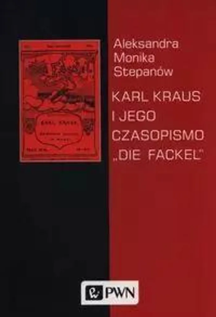 Livre Karl Kraus et Die Fackel : Histoire de la Satire à Vienne
