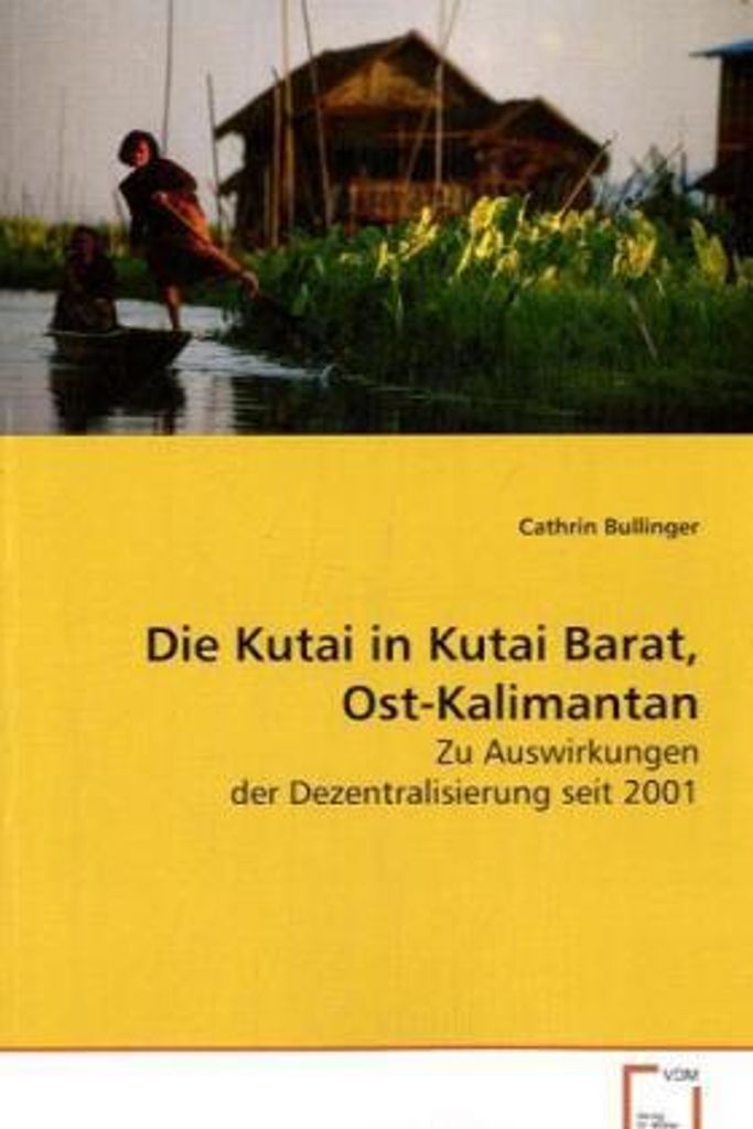 Bullinger Cathrin: Die Kutai in Kutai Barat, Ost-Kalimantan