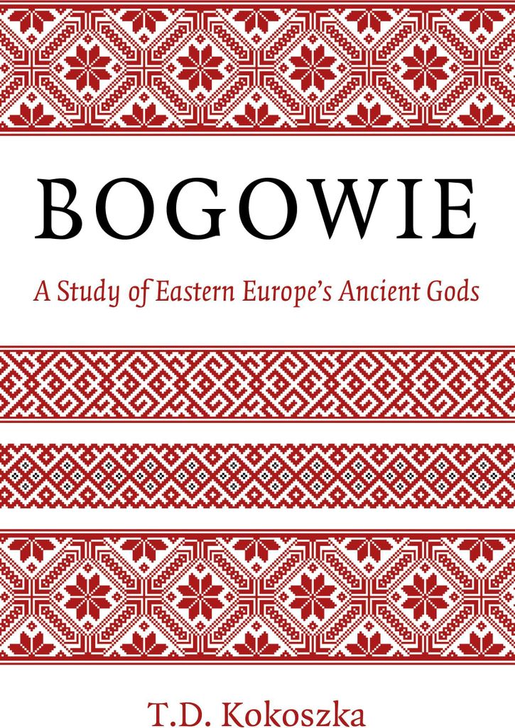 Bogowie: Eine Studie über Osteuropas antike Götter