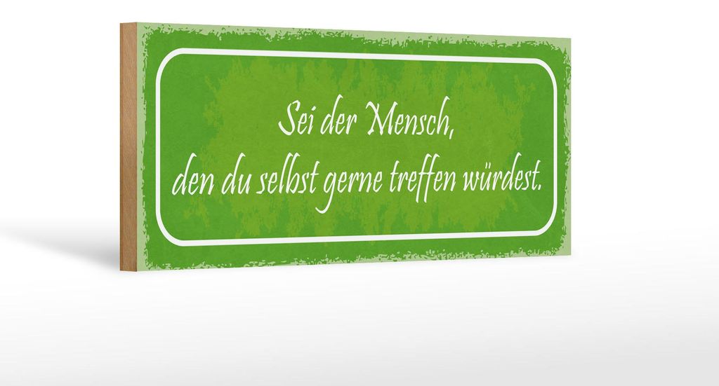 Holzschild Spruch 27x10cm sei der Mensch den du selbst
