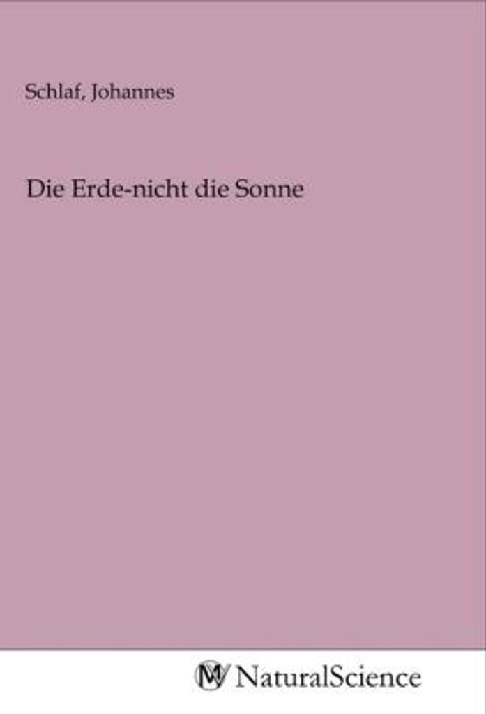 Die Erde-nicht die Sonne