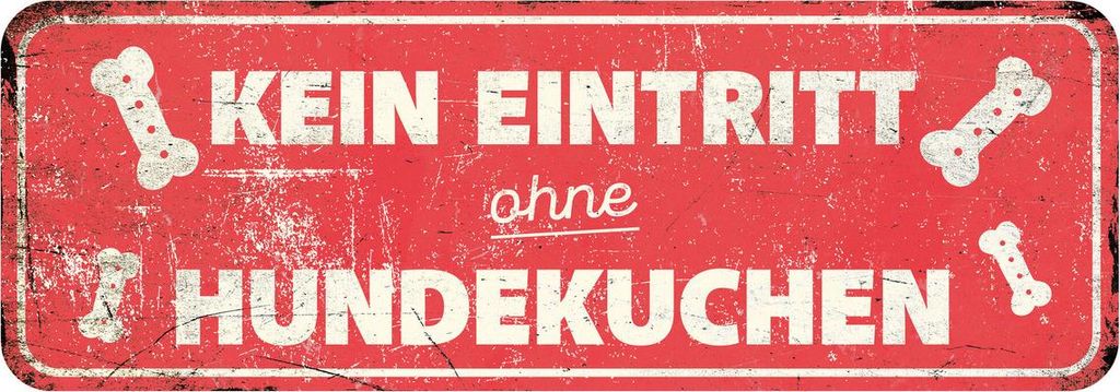 D&D Warnschild "Kein Eintritt ohne Hundekuchen" rot