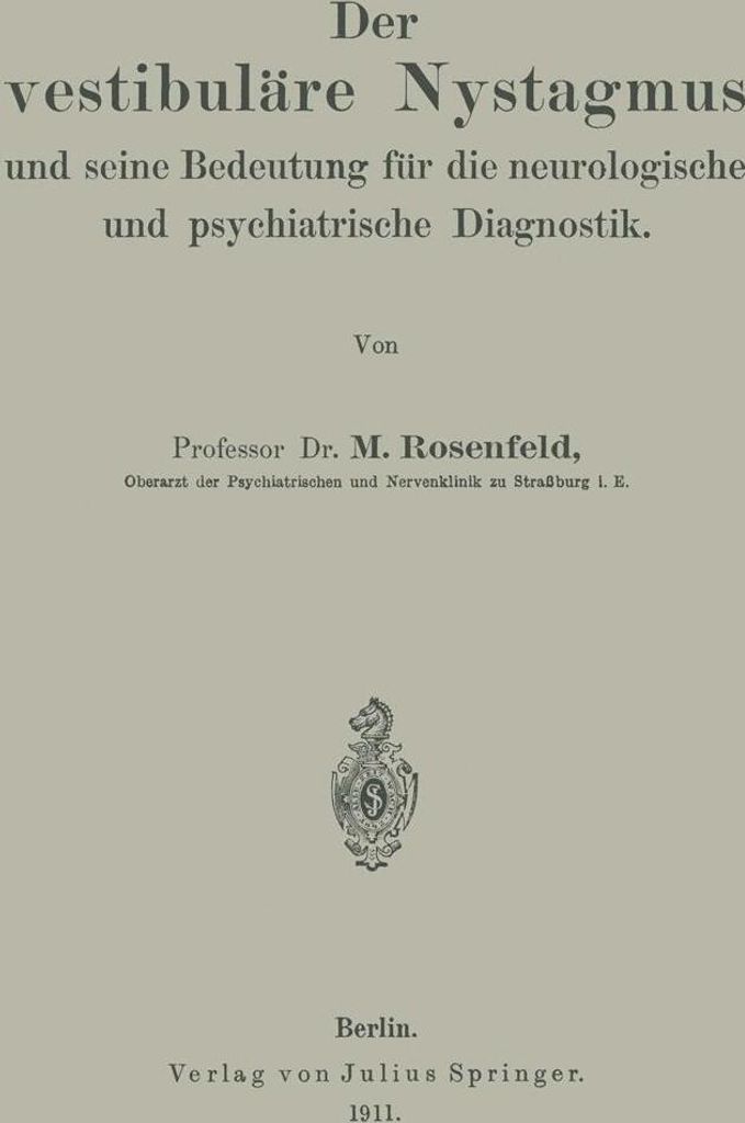 Der vestibuläre Nystagmus und seine Bedeutung für die neurologische und psychiatrische Diagnostik