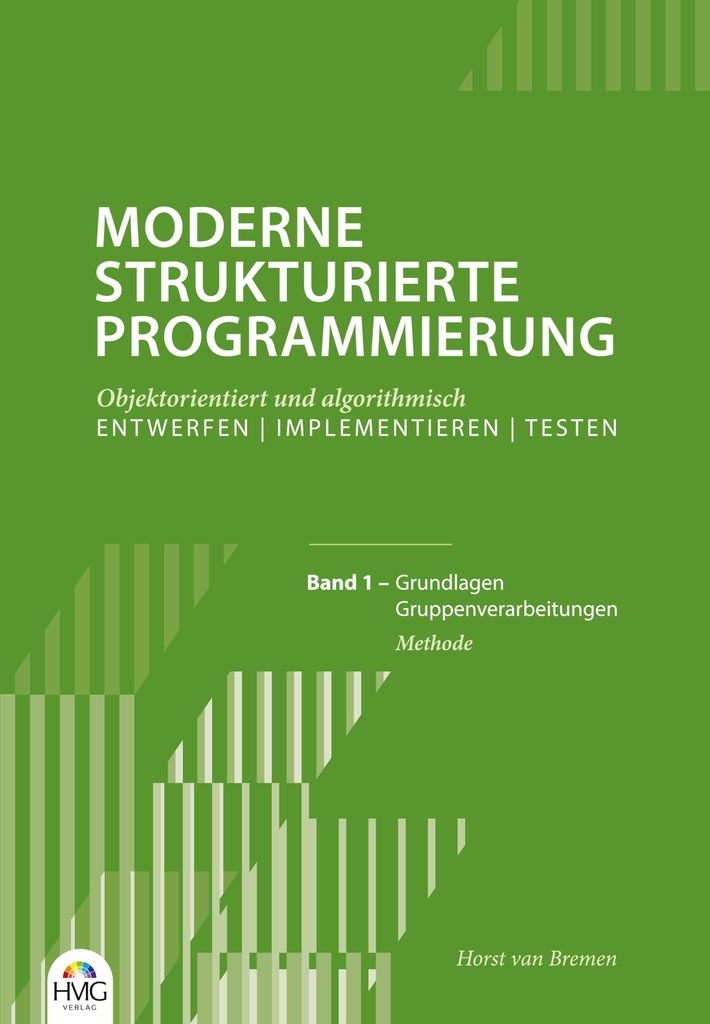 Moderne Strukturierte Programmierung - Band 1: Methode, Deutsch, Taschenbuch, 600 Seiten