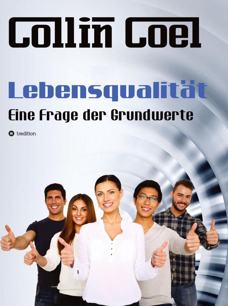 Lebensqualität - Eine Frage der Grundwerte