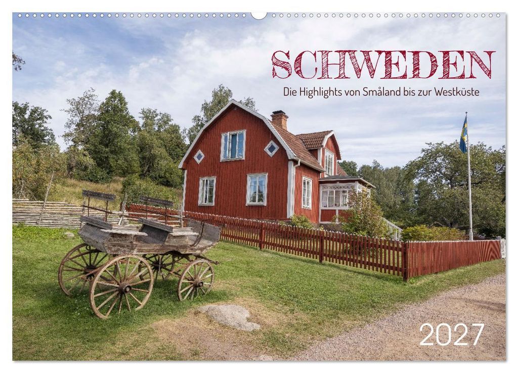 Schweden - Die Highlights von Småland bis zur Westküste (Wandkalender 2027 DIN A2 quer), CALVENDO Monatskalender