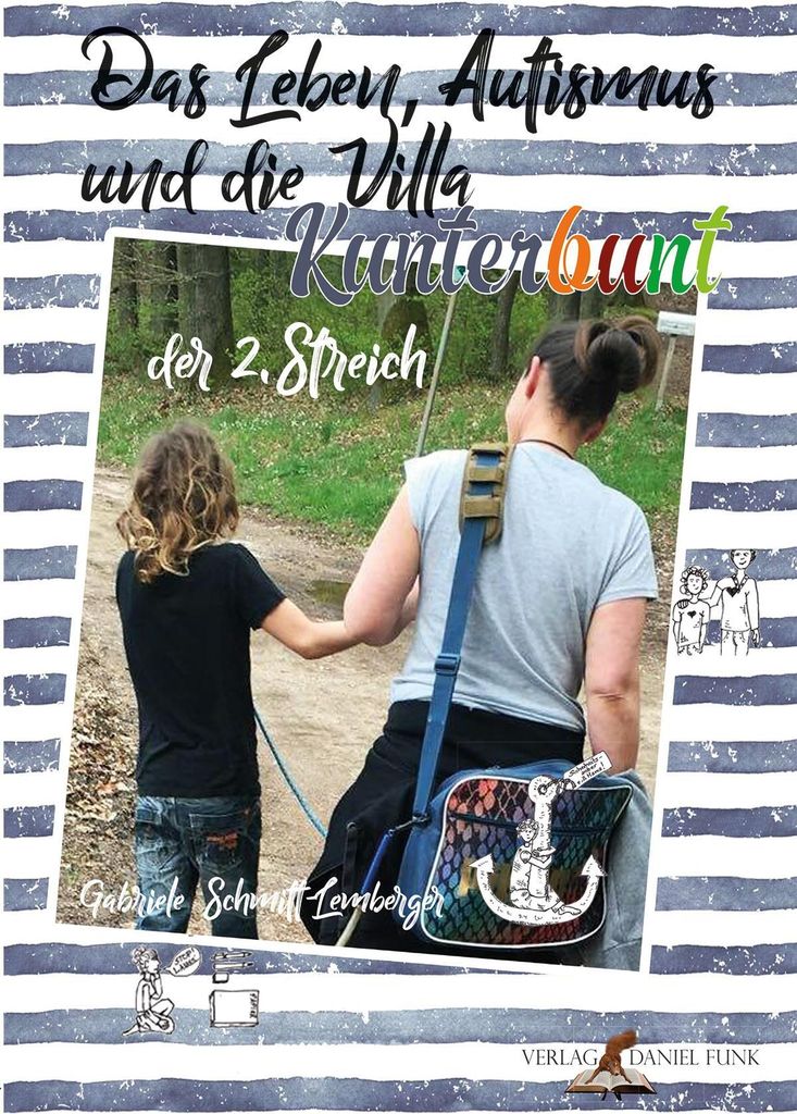 Das Leben, Autismus und die Villa Kunterbunt / Das Leben, Autismus und die Villa Kunterbunt ... der 2. Streich